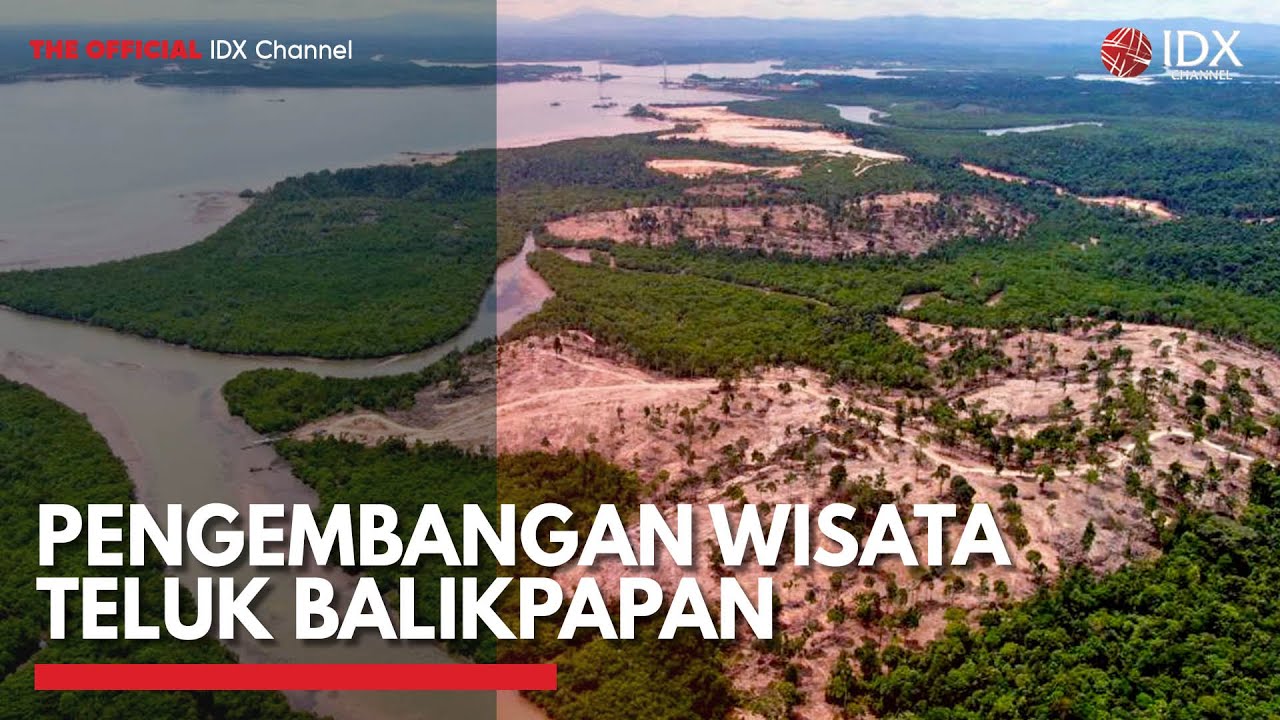 Pengembangan Wisata Teluk Balikpapan | IDX CHANNEL - YouTube