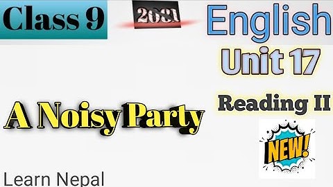 Class 9 English || Unit-17 Reading-II || A Noisy Party || Exercise