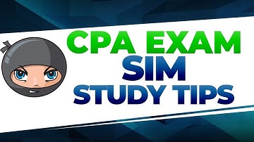 CPA Exam Study Tips for Simulations