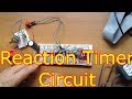 Reaction Timer Circuit - Using the 555 in its three modes at once #basicTronics 08