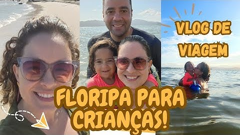 O que fazer em Florianópolis com criança. VLOG Roteiro de viagem para Santa Catarina