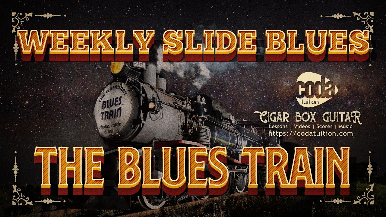 Weekly Slide Blues - The Blues Train - Cigar Box Guitar