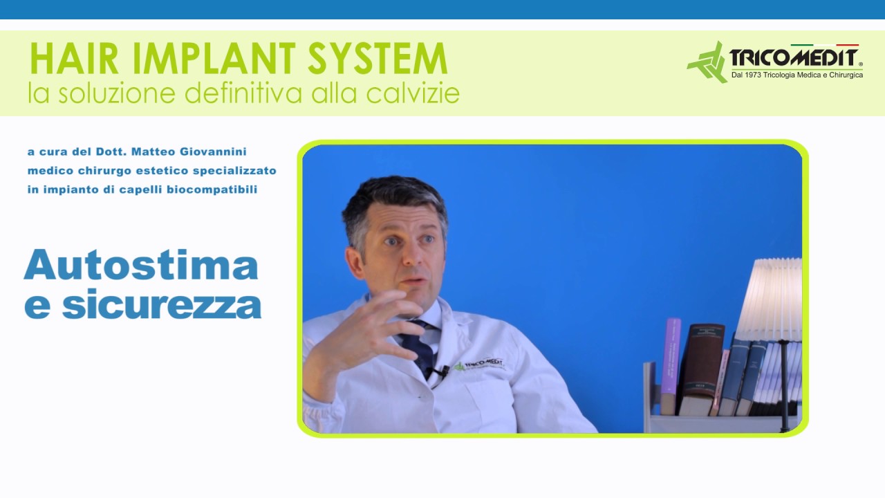 #8 Hair Implant System “Autostima e Sicurezza”- Dott. Giovannini per Tricomedit