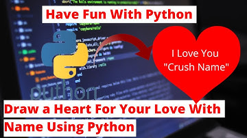 Python Program To Draw A Heart For Your Love | Have Fun with Python🔥