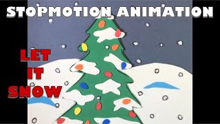 Let it Snow Stopmotion Animation