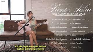 Lagu  Cover Tami Aulia Full Album 2022 | Aku Yang Tersakiti, Korbanmu