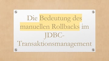 Die Bedeutung des manuellen Rollbacks im JDBC-Transaktionsmanagement