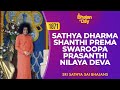 1871  sathya dharma shanthi prema swaroopa prasanthi nilaya deva  sri sathya sai bhajans