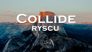 ryscu - Collide