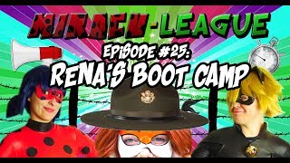 Miracu-League: SEASON 4 - #25: RENA'S BOOT CAMP