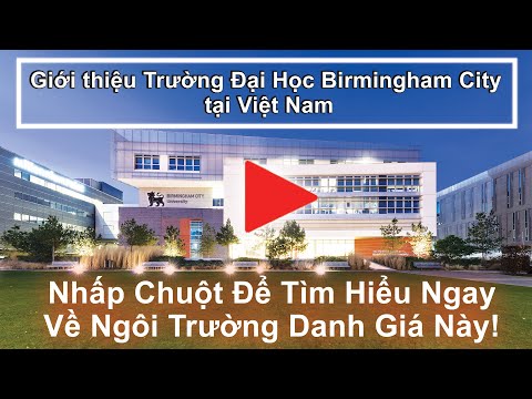 Giới thiệu Trường Đại Học Birmingham City tại Việt Nam