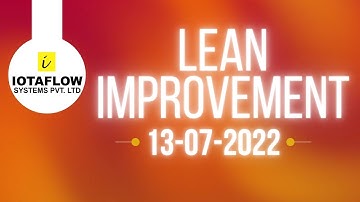 IOTAFLOW | Lean Improvements JULY 13 #leaninhindi