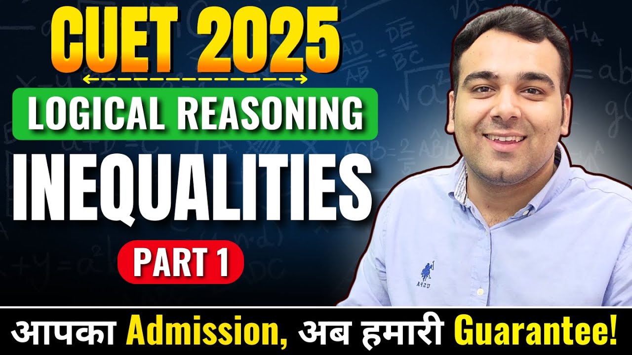 CUET 2025 Logical Reasoning | Part 1 Inequalities - YouTube