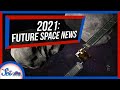 3 Space Missions to Look for in 2021