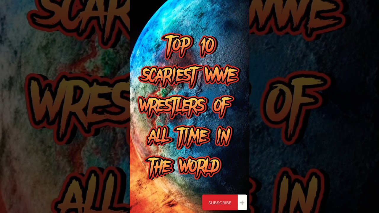 TOP 10 scariest WWE wrestlers 