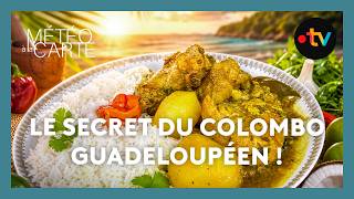 Le Colombo De Poulet Guadeloupéen Reportage Météo À La Carte