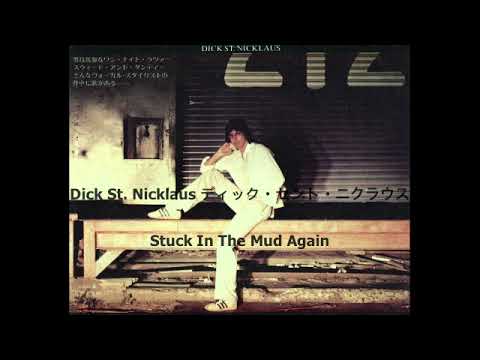 Dick St. Nicklaus ディック・セント・ニクラウス Stuck In The
