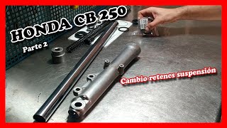 RESTAURACION HONDA CB 250, Cambio retenes suspensión. Parte 2