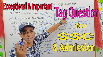 Exceptional and Important Tag Question for SSC & Admission Examinations