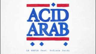 Acid Arab - 'La Hafla' feat. Sofiane Saidi