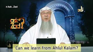 Can we learn from Ahlul Kalam: Maturidis, Mutazilah etc? - Assim al Hakeem