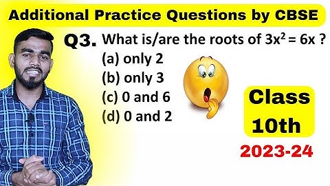 Question 3 | Additional practice questions cbse class 10 Maths solutions | 2023 - 24 | cbse news