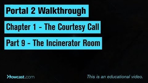 Portal 2 Walkthrough / Chapter 1 - Part 9: The Incinerator Room