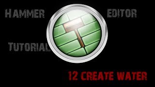 Hammer Editor Tutorial 12 - Create water