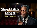 Stay A Little Longer Official Lyric Video Eddie Dalton mp3