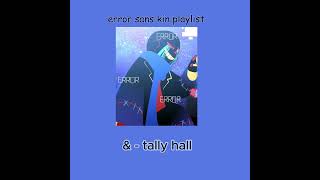 Error Sans Kin Playlist To Feed My Pookies