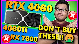 Dont Buy 4060Ti, 4060, 7600 Before Watching This - Are they worth it - AMD Nvidia Budget GPUs?