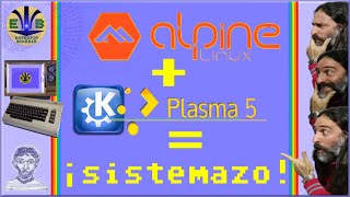 Alpine Linux + KDE Plasma = sistemazo.