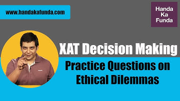 XAT Decision Making - Practice Questions on Ethical Dilemmas - Solved Example