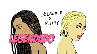 LOLAWOLF - Teardrop ft. Miley Cyrus [Legendado] ᴴᴰ