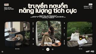 'tớ muốn truyền cho cậu một nguồn năng lượng tích cực' 📚📖 Playlist Nhạc Chill Học Bài / Làm Việc