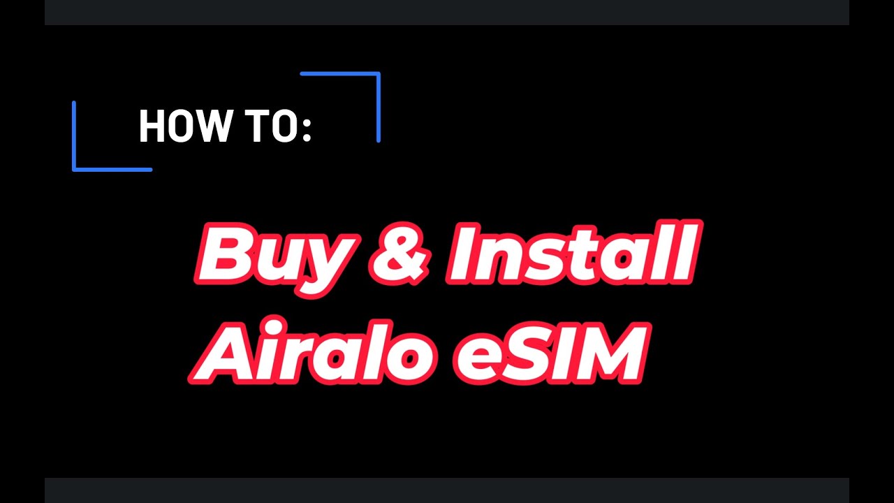 How To Buy And Install Airalo ESIM YouTube how-to-buy-and-install-airalo-esim-youtube