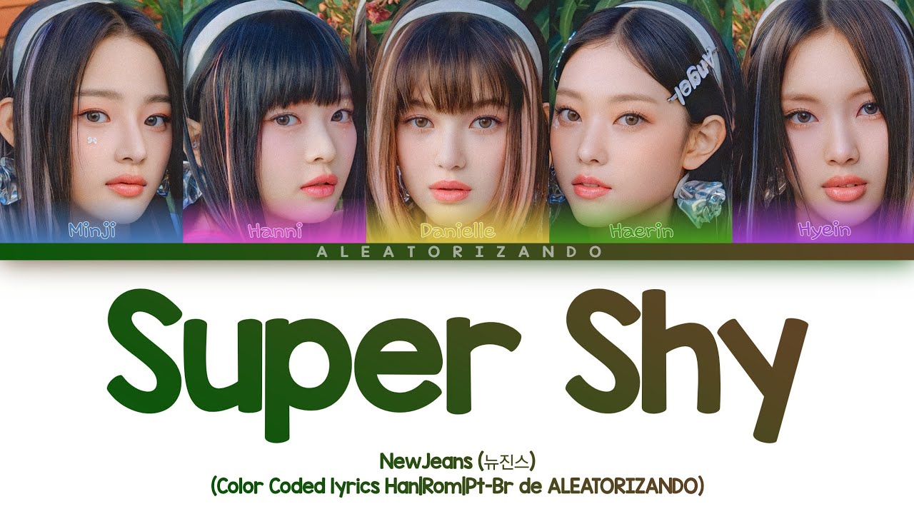NewJeans (뉴진스) - Super shy (Color Coded lyrics Han|Rom|Pt-Br