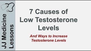 Low Testosterone (Hypogonadism): 7 Causes (Dietary, etc.) and Ways to Increase Testosterone Levels