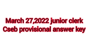 March 27,2022 junior clerk cseb exam provisional answer key latest update