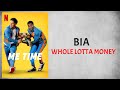 BIA - WHOLE LOTTA MONEY (Audio) (From Me Time)