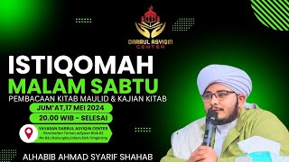 🔴 LIVE STREAMING ISTIQOMAH MALAM SABTU || PEMBACAAN KITAB MAULID DAN KAJIAN KITAB