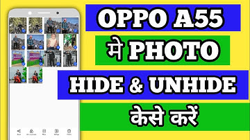 Oppo A55 How To Hide / Unhide Photo,Video,Audio,Documents