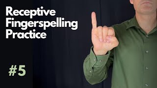 Receptive ASL Fingerspelling Practice | Beginner #5