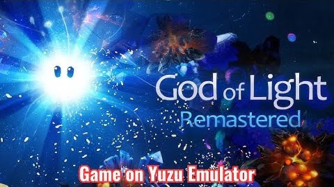 God of Light: Remastered Switch NSP - Play With Yuzu Emulator | TAODUNG