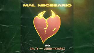 Lenny Tavarez Ft Cauty_-_Mal Necesario