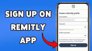 How To Sign Up On Remitly App 2025 | Create & Verify Your Remitly Money Transfer Account