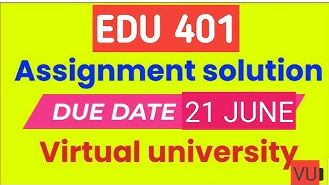 edu 401 assignment 1 solution 2022|edu401 assignment 1 solution 2022|edu 401 assignment 1 solved