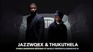 Jazzworx & Thukuthela - Uvalo (Dj Sbandi Amapiano Remake) ft Dlala Thukzin & Babalwa M