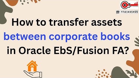 How to transfer assets between corporate books in Oracle EbS/Fusion FA?#o3technologies