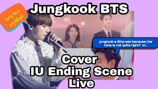 Jungkook cover IU ending scene [ SUB INDO ]